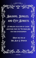 Cover: Saloons, Jungles, And City Streets - Lemon Hog Publishing