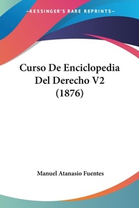 Abbildung von: Curso De Enciclopedia Del Derecho V2 (1876) - Kessinger Publishing