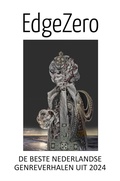 Cover: EdgeZero: de beste Nederlandse genreverhalen uit 2024 - Edgezero