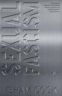 Enlarge image Cover: Sexual Fascism: Essays - Isham Cook