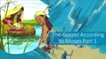 Cover: The Gospel According to Moses - Part 1 - Mical Malikowski
