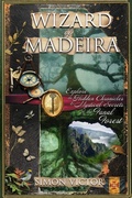 Cover: Wizard of Madeira: Explore the Hidden Chronicles and Mystical Secrets of the Fanal Forest - Simon Victor