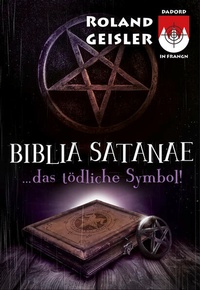 Bild: Biblia Satanae...das tödliche Symbol! - Dadord in Frangn