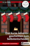 Cover: 3 kurze Adventsgeschichten zum Selbstentscheiden - Persen Verlag in der AAP Lehrerwelt GmbH
