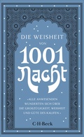 Cover: Die Weisheit von 1001 Nacht - C.H.BECK
