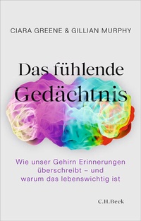 Bild vergrößern Bild: Das fühlende Gedächtnis - C.H.BECK