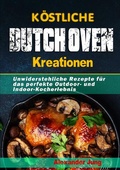 Cover: K&ouml;stliche Dutch Oven-Kreationen - epubli