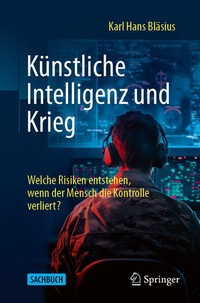 Bild vergrößern Bild: Künstliche Intelligenz und Krieg - Springer