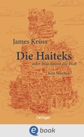 Cover: Die Haiteks oder Was kostet die Welt. Kein M&auml;rchen - Oetinger