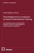 Bild: &Uuml;berobligatorische Compliance als Risiko strafrechtlicher Haftung - Nomos