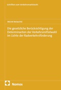 Abbildung von: Die gesetzliche Berücksichtigung der Determinanten der Verkehrsmittelwahl im Lichte der Radverkehrsförderung - Nomos