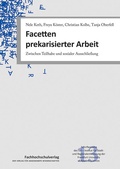 Cover: Facetten prekarisierter Arbeit - Schulz-Kirchner