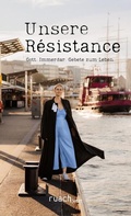 Cover: Unsere R&eacute;sistance - ruach.jetzt GmbH