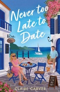 Cover: Never Too Late to Date - One More Chapter