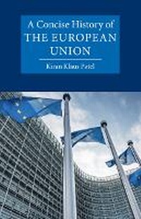 Abbildung von: A Concise History of the European Union - Cambridge University Press