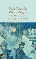 Cover: Folk Tales for Winter Nights - Macmillan Collector's Library
