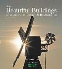 Enlarge image Cover: The Beautiful Buildings of Wimbledon, Putney & Roehampton - Unity Print and Publishing Ltd