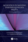 Cover: Acoustics in Moving Inhomogeneous Media - CRC Press