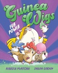 Cover: Fur Power! (Guinea Wigs, #1): The first book in a brand-new, hilariously silly illustrated series for kids - HarperCollins Publishers (Australia) Pty Ltd