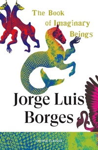 Enlarge image Cover: The Book of Imaginary Beings - Vintage Classics