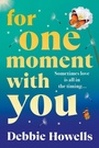Cover: For One Moment With You - Boldwood Books Ltd
