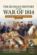 Cover: The Russian History of the War of 1814 Volume 1 - Helion & Company