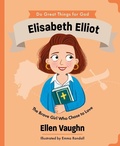 Cover: Elisabeth Elliot - The Good Book Company