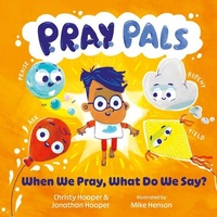 Enlarge image Cover: P.R.A.Y. Pals: When We Pray, What Do We Say? - The Good Book Company