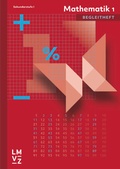 Cover: Mathematik 1 Sekundarstufe I Begleitheft - Lehrmittelverlag Z&uuml;rich