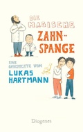 Cover: Die magische Zahnspange - Diogenes