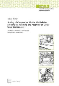 Enlarge image Cover: Scaling of Cooperative Mobile Multi-Robot Systems for Handling and Assembly of Large-Scale Components - TEWISS
