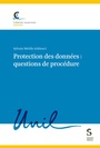 Cover: Protection des données : questions de procédure - Stämpfli Verlag AG