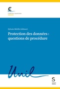 Cover: Protection des donn&eacute;es : questions de proc&eacute;dure - St&auml;mpfli Verlag AG