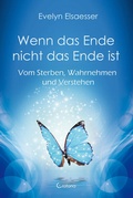 Cover: Wenn das Ende nicht das Ende ist - Crotona Verlag GmbH
