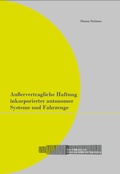 Cover: Au&szlig;ervertragliche Haftung inkorporierter autonomer Systeme und Fahrzeuge - Universit&auml;t Regensburg Universit&auml;tsbibliothek