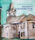 Cover: Das Haus am Markttor in Perchtoldsdorf - Bibliothek der Provinz
