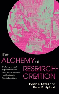 Enlarge image Cover: The Alchemy of Research-Creation - State University of New York Press