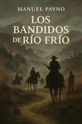 Cover: Los bandidos de R&iacute;o Fr&iacute;o - Legorreta