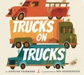Cover: Trucks on Trucks - Greenwillow Books
