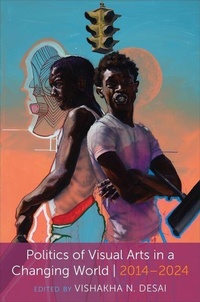 Enlarge image Cover: Politics of Visual Arts in a Changing World - Columbia University Press