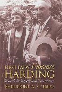 Enlarge image Cover: First Lady Florence Harding - University Press of Kansas