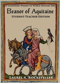 Bild: Eleanor of Aquitaine: Student-Teacher Edition (Legendary Women of World History Textbooks, #15) - Laurel A. Rockefeller