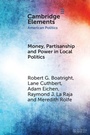 Cover: Money, Partisanship and Power in Local Politics - Cambridge University Press