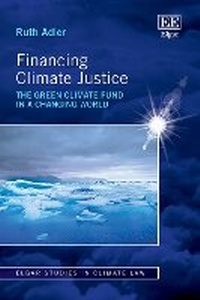 Enlarge image Cover: Financing Climate Justice - Edward Elgar Publishing