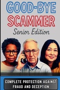 Cover: Good-Bye Scammer Senior Edition - C.G. Spence