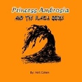 Cover: Princess Ambrosia and the Black Ooze - Neil Cohen Books
