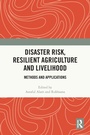 Cover: Disaster Risk, Resilient Agriculture and Livelihood - Routledge India