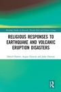 Cover: Religious Responses to Earthquake and Volcanic Eruption Disasters - Routledge