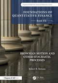 Cover: Foundations of Quantitative Finance, Book VII: Brownian Motion and Other Stochastic Processes - Chapman and Hall