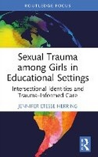 Abbildung von: Sexual Trauma among Girls in Educational Settings - Routledge